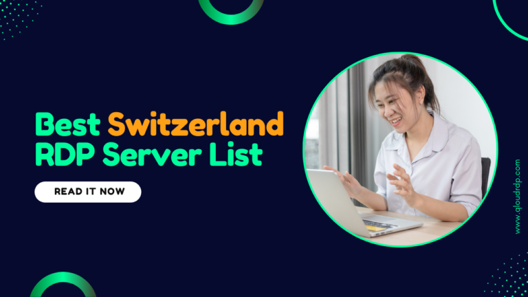 5 Best Switzerland RDP Server Providers in 2024: Top Choice