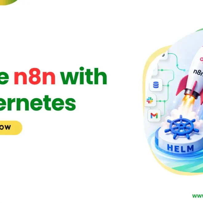How to Deploy N8n on Kubernetes With Helm in 11 Easy Steps